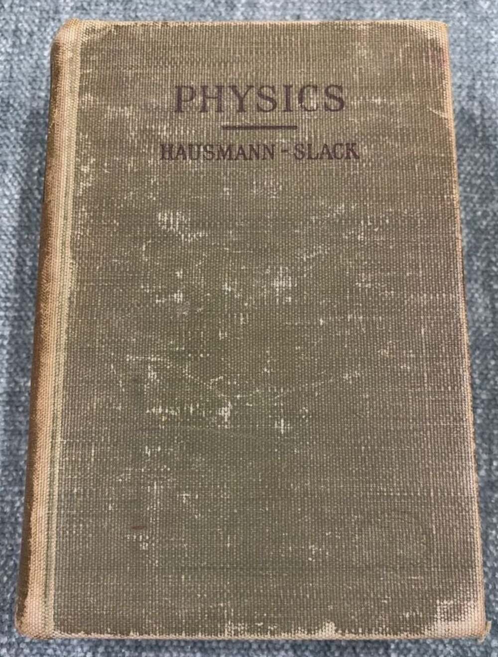 Physics by Hausmann and Slack, 1946 Hardcover Textbook